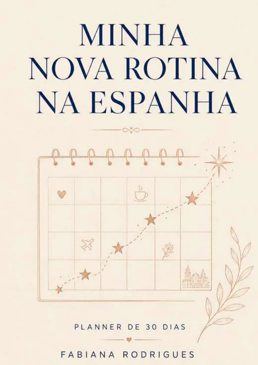 Bônus Minha Nova Rotina na Espanha, planner de 30 dias